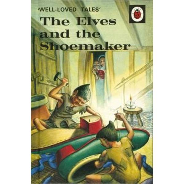Well-Loved Tales: the Elves and the Shoemaker