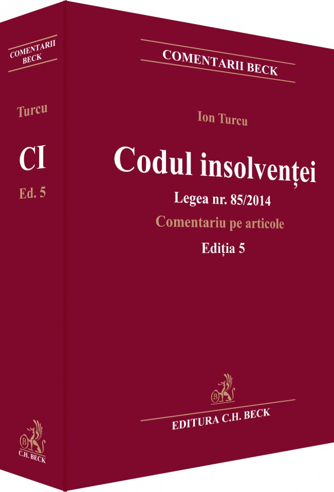 Codul Insolventei Legea Nr.85 Din 2014. Comentariu Pe Articole Ed.5 - Ion Turcu