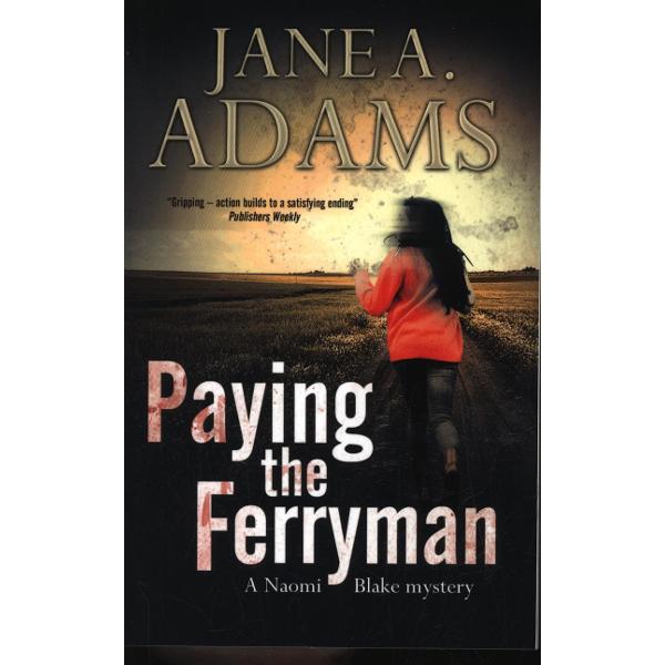 Paying the Ferryman: a Naomi Blake British Mystery