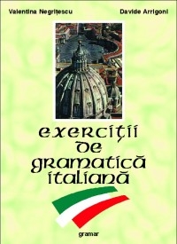 Exercitii De Gramatica Italiana - Valentina Negritescu