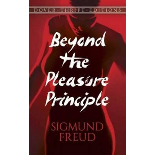 Beyond the Pleasure Principle