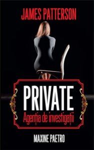 Private. Agentia de investigatii - James Patterson, Maxine Paetro
