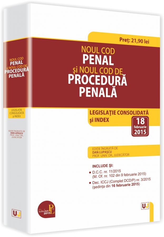 Noul Cod Penal Si Noul Cod De Procedura Penala Act. 18 Februarie 2015
