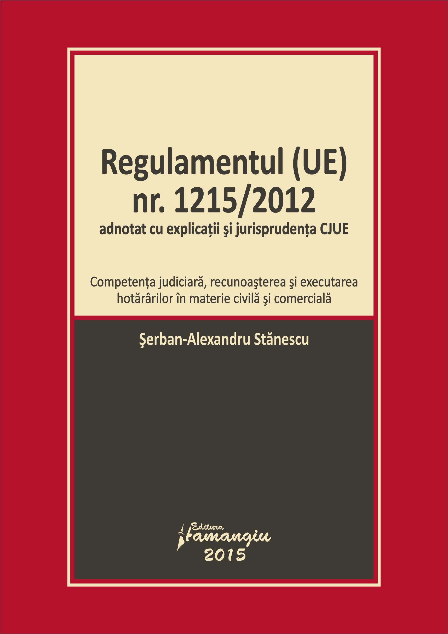 Regulamentul (ue) Nr. 1215 Din 2012 - Serban-Alexandru Stanescu