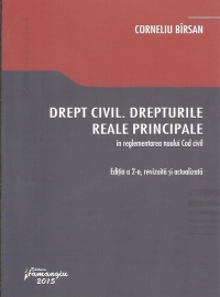 Drept Civil. Drepturile Reale Principale In Reglementarea Noului Cod Civil Ed.2 - Corneliu Birsan