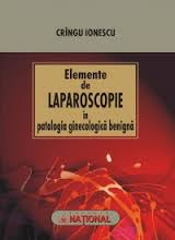 Elemente De Laparoscopie In Patologia Ginecologica Benigna - Cringu Ionescu