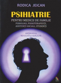 Psihiatrie Pentru Medicii De Familie, Psihologi, Psihoterapeuti, Asintenti Sociali, Studenti - Rodic