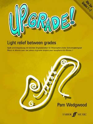 Up-grade! Alto Saxophone Grades 1-2