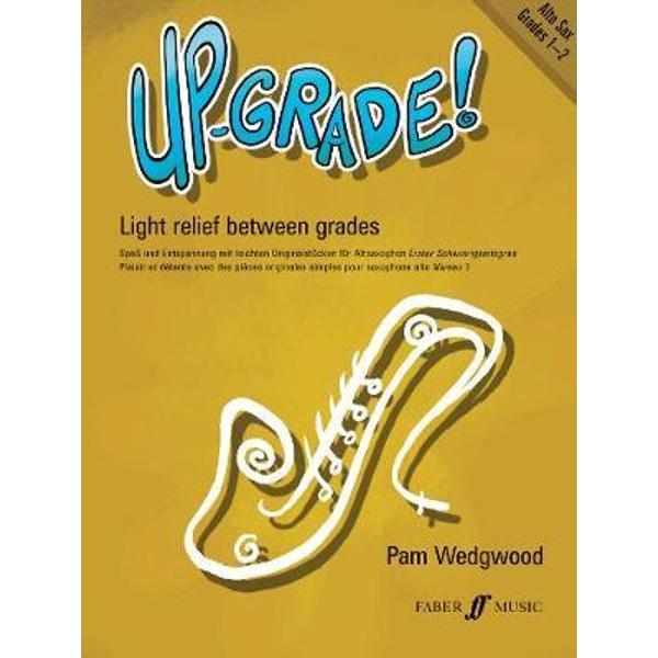 Up-grade! Alto Saxophone Grades 1-2