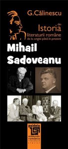 Mihail Sadoveanu Din Istoria Literaturii Romane De La Origini Pana In Prezent - G. Calinescu