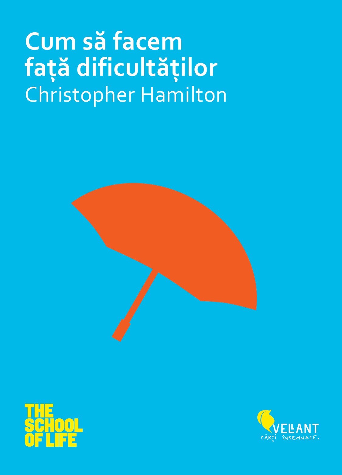 Cum sa facem fata dificultatilor - Christopher Hamilton