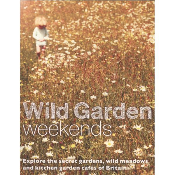 Wild Garden Weekends
