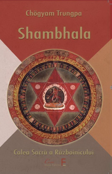 Coperta cărții 'Shambhala. Calea Sacra A Razboiului - Chogyam Trungpa'