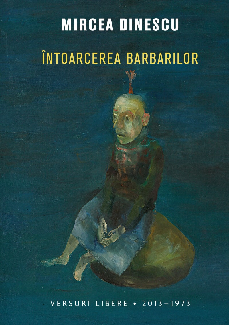 Intoarcerea barbarilor - Mircea Dinescu