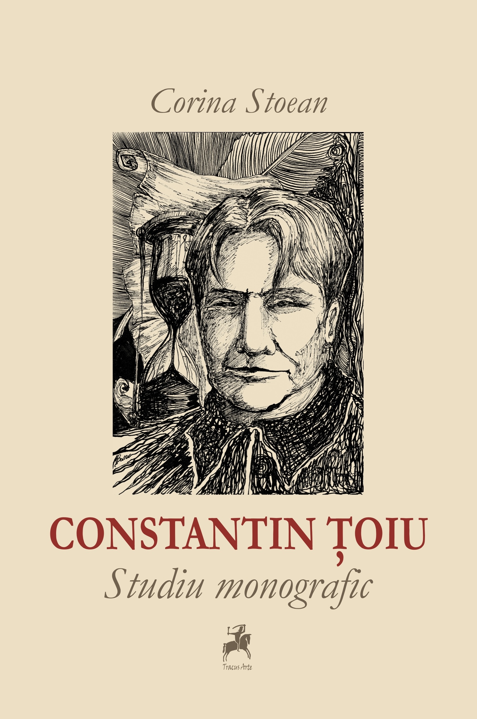 Constantin Toiu. Studiu Monografic - Corina Stoean