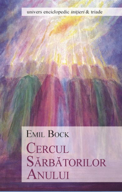 Cercul Sarbatorilor Anului - Emil Bock