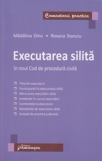 Executarea Silita In Noul Cod De Procedura Civila - Madalina Dinu, Roxana Stanciu