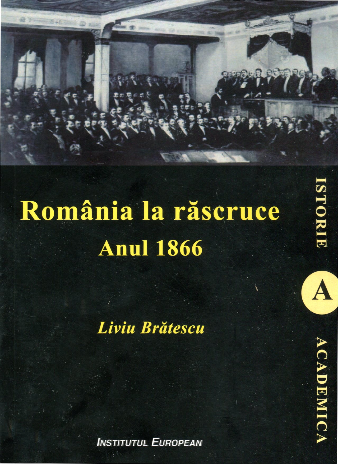 Romania la Rascruce. Anul 1966 - Liviu Bratescu