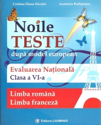 Evaluare Nationala Cls 6 Limba Romana+limba Franceza Noile Teste - CristinA-Diana Neculai