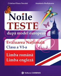 Evaluare Nationala Cls 6 Limba Romana+limba Engleza Noile Teste - CristinA-Diana Neculai