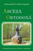Asceza Ortodoxa - Arhimandritul Vasilios Papadaki
