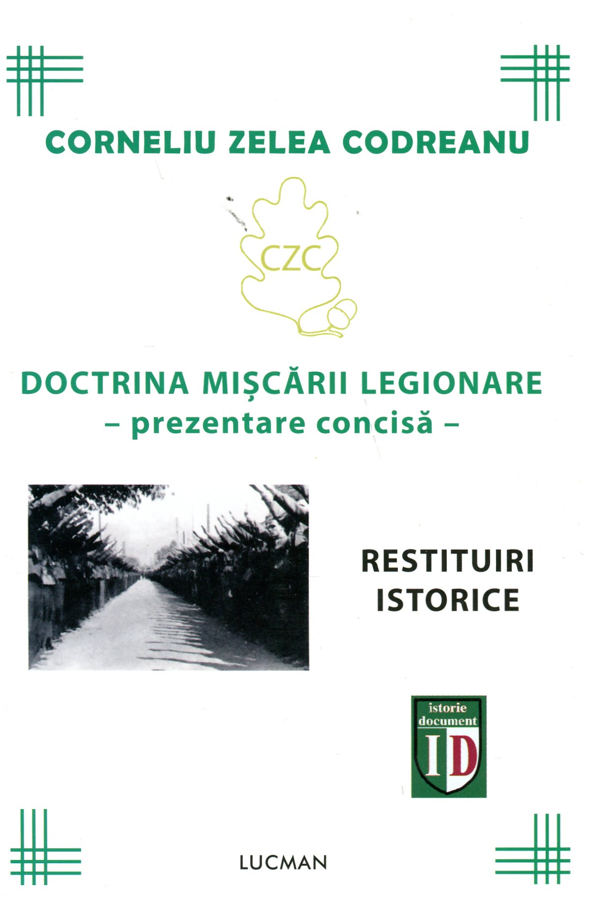 Doctrina Miscarii Legionare - Corneliu Zelea Codreanu