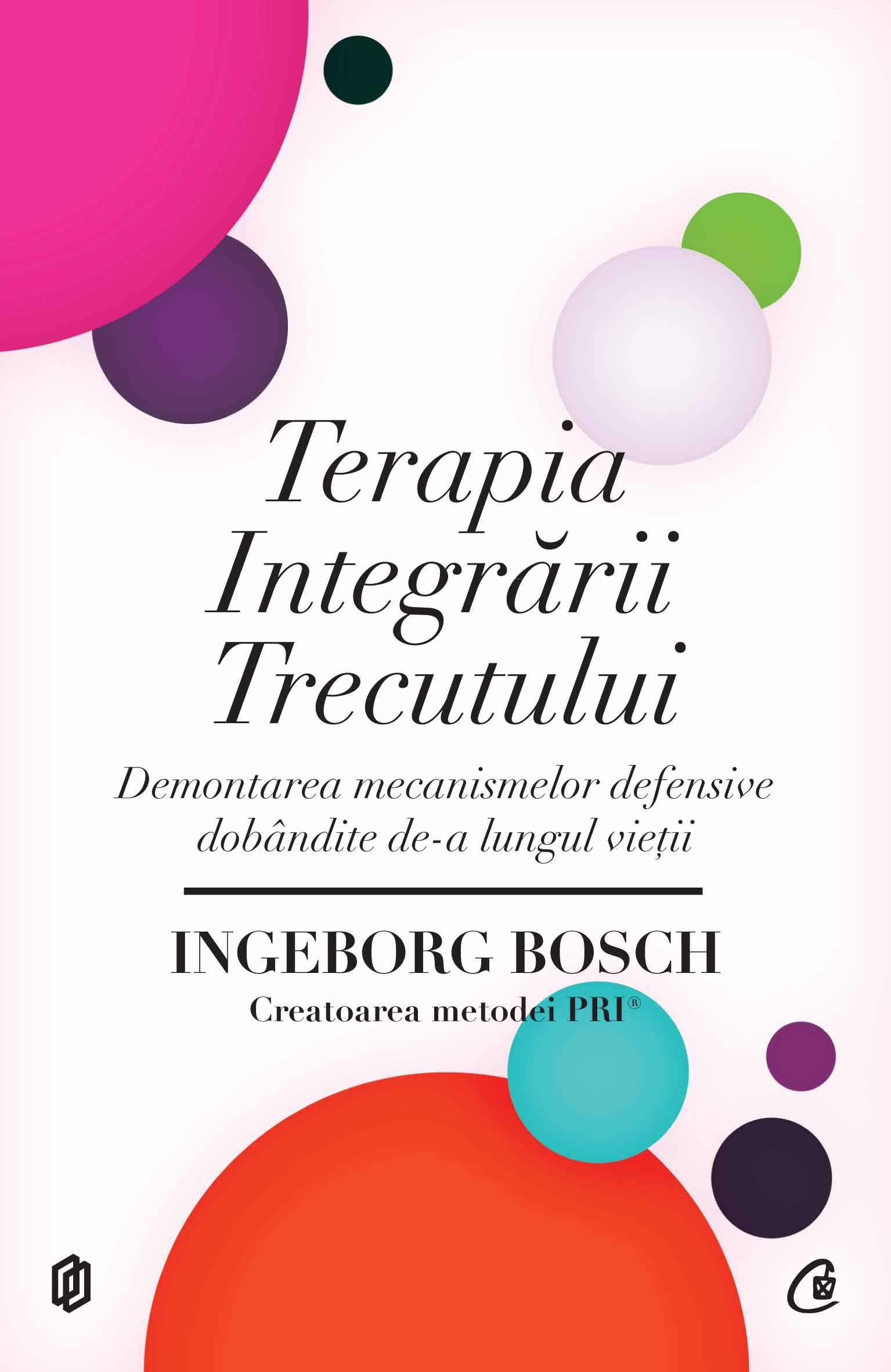 Terapia Integrarii Trecutului - Ingeborg Bosch