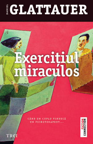 Exercitiul Miraculos - Daniel Glattauer