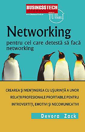 Networking pentru cei care detesta networking - Devora Zack