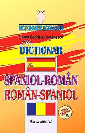 Mic dictionar spaniol-roman, roman-spaniol - Liliana Gabriela Comanescu