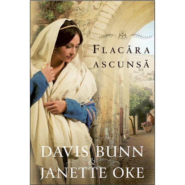 Flacara Ascunsa - Davis Bunn, Janette Oke