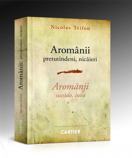Aromanii Pretutindeni, Nicaieri Ed. 2015 - Nicolas Trifon