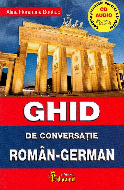 Ghid de conversatie roman-german + CD - Alina Florentina Boutiuc