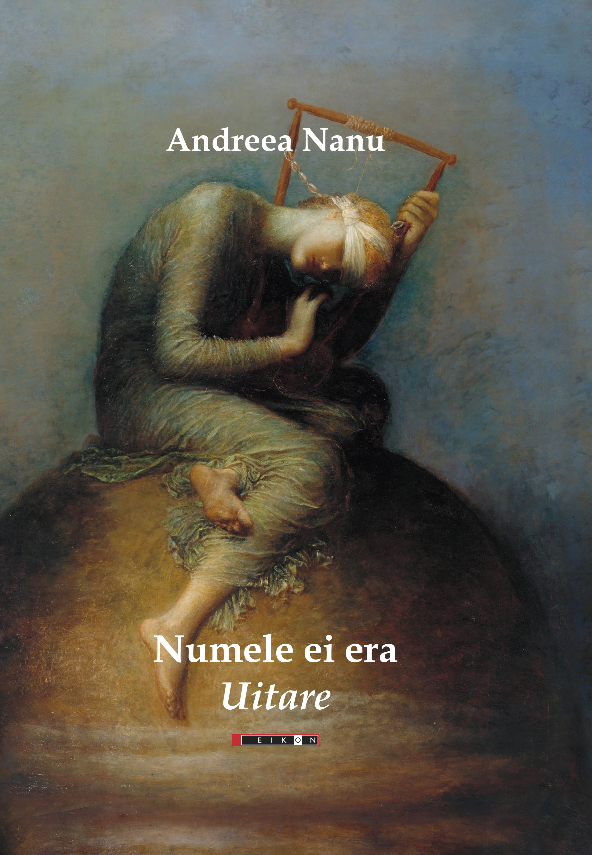 Numele ei era uitare - Andreea Nanu