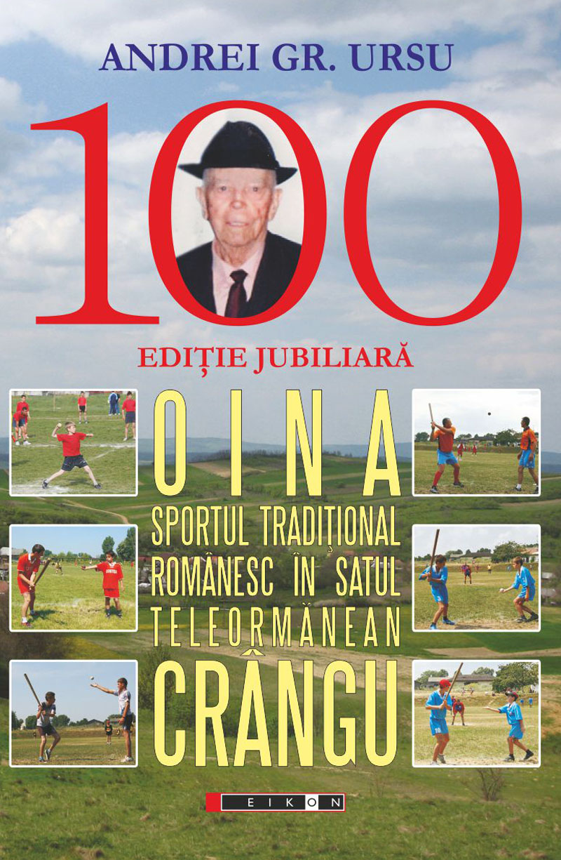 Oina, Sportul Traditional Romanesc In Satul Teleormanean Crangu - Andrei Gr. Ursu