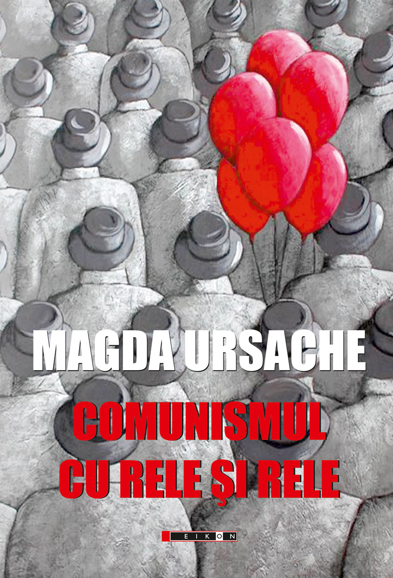 Comunismul Cu Rele Si Bune - Magda Ursache