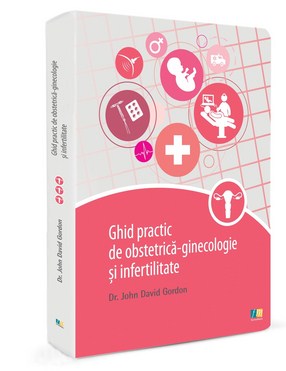 Ghid Practic De Obstetrica-Ginecologie Si Infertilitate - John David Gordon