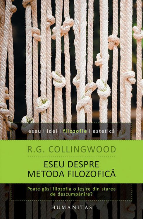 Eseu Despre Metoda Filozofica - R.G. Collingwood