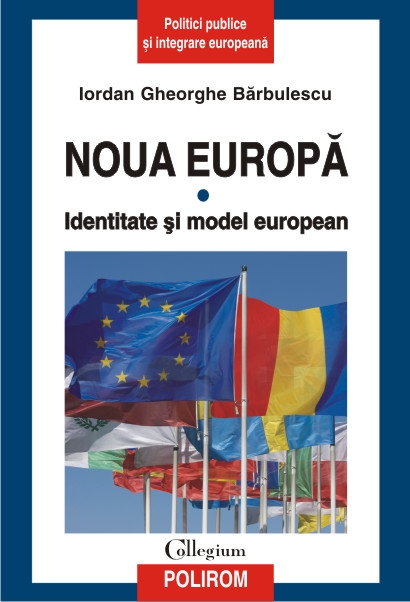 Noua Europa Vol.1: Identitate si model european - Iordan Gheorghe Barbulescu