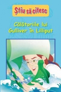 Calatoriile lui Gulliver in Lilliput - Stiu sa citesc