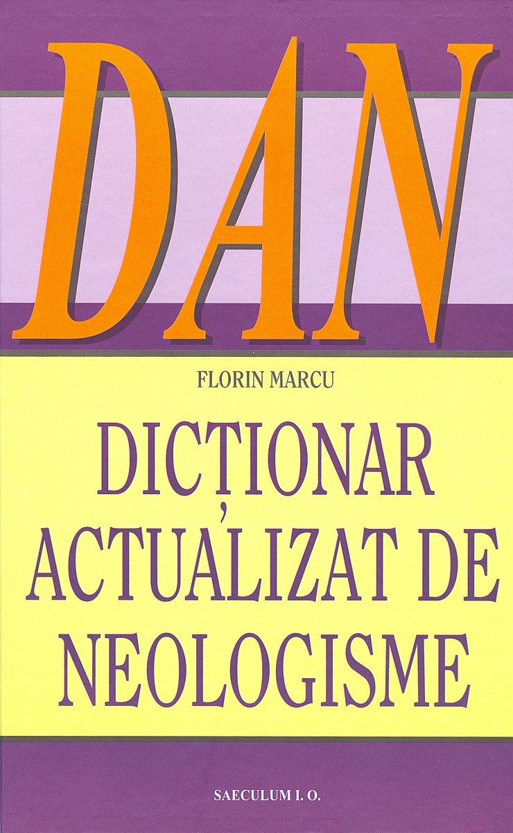 Dictionar actualizat de neologisme - Florin Marcu 