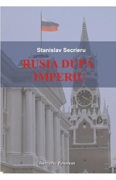 Coperta cărții 'Rusia dupa Imperiu - Stanislav Secrieru'