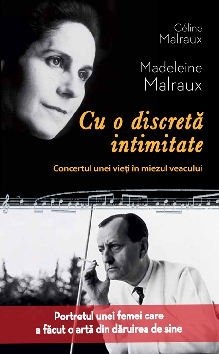 Cu o discreta intimitate - Celine Malraux, Madeleine Malraux