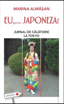 Eu,... Japoneza! Jurnal De Calatorie La Tokyo - Marina Almasan (Leda)