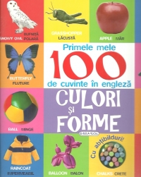 Primele mele 100 de cuvinte in engleza - Culori si forme