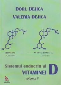 Sistemul Endocrin Al Vitaminei D Vol.2 - Doru Dejica, Valeria Dejica