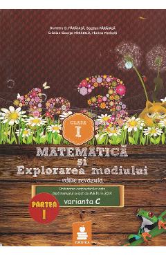 Poza produsului Matematica si explorarea mediului - Clasa 1 Partea I Varianta C - Dumitru D. Paraiala
