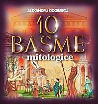 10 Basme Mitologice - Alexandru Odobescu