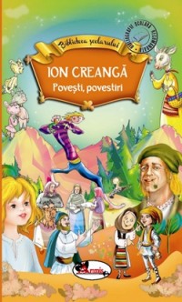 Povesti, Povestiri - Ion Creanga