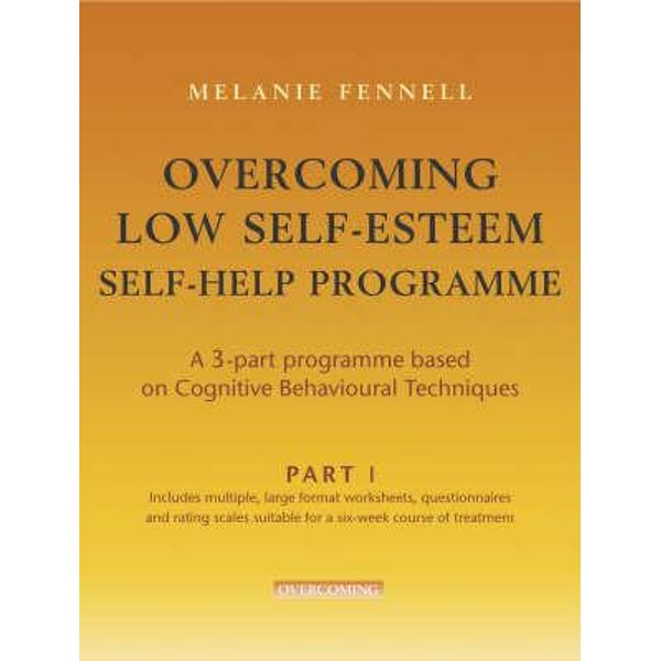 Overcoming Low Self-Esteem Self-help Programme